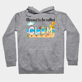 Blessed To Be Called Glam Summer Beach Happy Mother's Hoodie